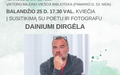 Susitikimas su poetu ir fotografu Dainiumi Dirgėla