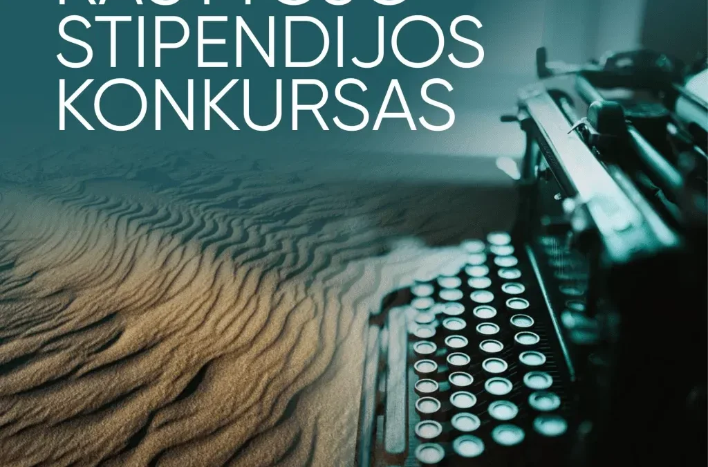 Kviečiame teikti paraiškas Rašytojo stipendijai laimėti